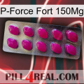 P-Force Fort 150Mg 09